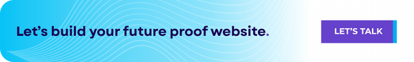 Click here to get started building your future proof website.